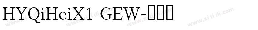 HYQiHeiX1 GEW字体转换